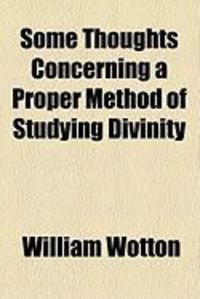 Produktbild: Some Thoughts Concerning a Proper Method of Studying Divinity