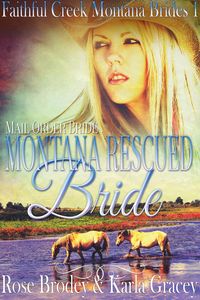 Produktbild: Mail Order Bride - Montana Rescued Bride (Faithful Creek Montana Brides, #1)