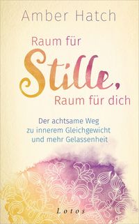 Produktbild: Raum f&uuml;r Stille, Raum f&uuml;r dich