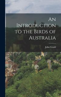 Produktbild: An Introduction to the Birds of Australia