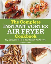 Produktbild: The Complete Instant Vortex Air Fryer Cookbook