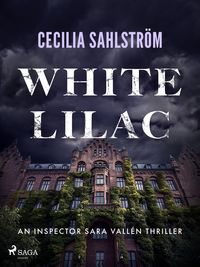 Produktbild: White Lilac: A gripping Swedish crime thriller