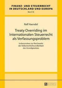 Produktbild: Treaty Overriding im Internationalen Steuerrecht als Verfassungsproblem