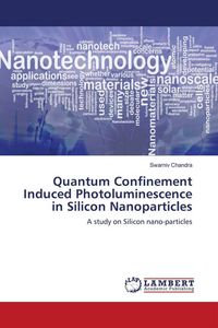 Produktbild: Quantum Confinement Induced Photoluminescence in Silicon Nanoparticles