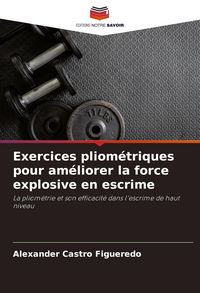 Produktbild: Exercices pliom&eacute;triques pour am&eacute;liorer la force explosive en escrime