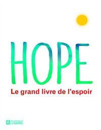 Produktbild: Hope : le grand livre de l'espoir