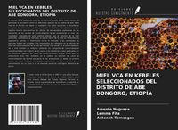Produktbild: Miel Vca En Kebeles Seleccionados Del Distrito De Abe Dongoro, Etiop&iacute;a