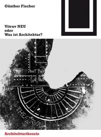 Produktbild: Vitruv NEU oder Was ist Architektur?