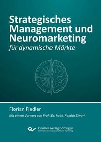 Produktbild: Strategisches Management und Neuromarketing f&uuml;r dynamische M&auml;rkte