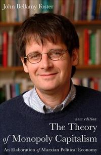 Produktbild: Foster, J: The Theory of Monopoly Capitalism