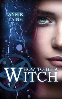 Bild vom Artikel How to be a Witch vom Autor Annie Laine