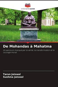 Produktbild: De Mohandas &agrave; Mahatma