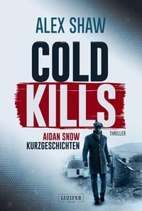 Cold Kills Alex Shaw