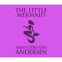 Bild vom Artikel The Little Mermaid (Unabridged) vom Autor Hans Christian Andersen