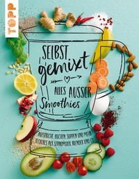 Produktbild: Selbst gemixt - alles au&szlig;er Smoothies