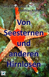 Produktbild: Von Seesternen und anderen Hirnlosen