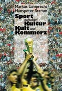 Produktbild: Sport zwischen Kultur, Kult und Kommerz