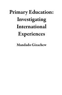 Produktbild: Primary Education: Investigating International Experiences
