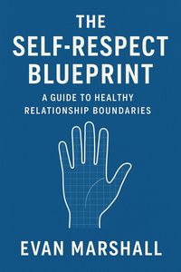 Produktbild: The Self-Respect Blueprint: A Guide to Healthy Relationship Boundaries