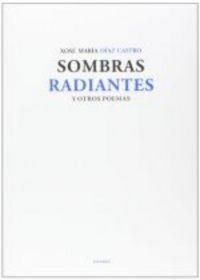 Produktbild: Sombras radiantes y otros poemas