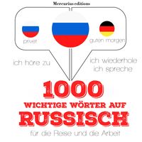 Produktbild: 1000 wichtige W&ouml;rter auf Russisch f&uuml;r die Reise und die Arbeit