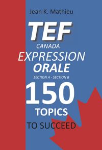 Produktbild: TEF CANADA Expression Orale : 150 Topics To Succeed