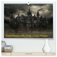 Produktbild: Geheimnisvolle Orte - Lost Places (hochwertiger Premium Wandkalender 2026 DIN A2 quer), Kunstdruck in Hochglanz