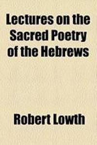 Produktbild: Lectures on the Sacred Poetry of the Hebrews