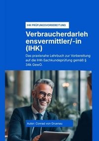 Produktbild: Der &sect; 34k GewO Verbraucherdarlehensvermittler (IHK)