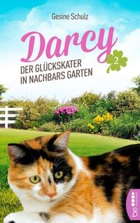 Darcy - Der Glückskater in Nachbars Garten
