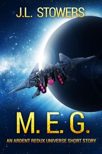 Produktbild: M.E.G.: An Ardent Redux Universe Short Story