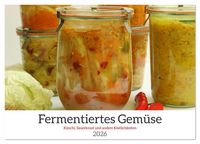 Produktbild: Fermentiertes Gem&uuml;se (Tischkalender 2026 DIN A5 quer), CALVENDO Monatskalender