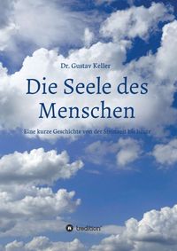 Produktbild: Die Seele des Menschen: Eine kurze Geschichte von der Steinzeit bis heute