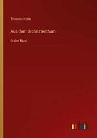 Produktbild: Aus dem Urchristenthum