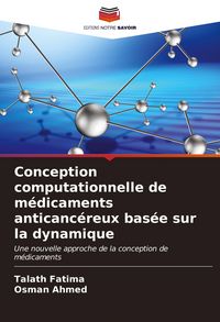 Produktbild: Conception computationnelle de m&eacute;dicaments anticanc&eacute;reux bas&eacute;e sur la dynamique