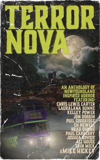 Produktbild: Terror Nova: An anthology of Newfoundland inspired horror