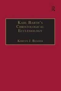 Produktbild: Bender, K: Karl Barth's Christological Ecclesiology