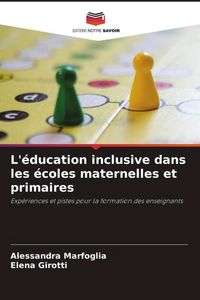 Produktbild: L'&eacute;ducation inclusive dans les &eacute;coles maternelles et primaires