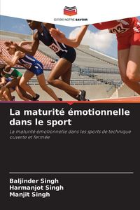Produktbild: La maturit&eacute; &eacute;motionnelle dans le sport
