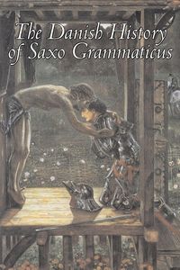Produktbild: The Danish History of Saxo Grammaticus, Fiction, Fairy Tales, Folk Tales, Legends & Mythology