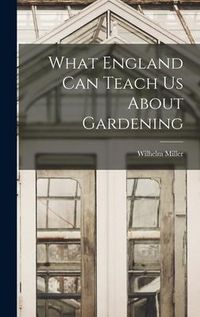 Produktbild: What England can Teach us About Gardening
