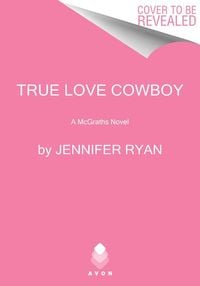 Bild vom Artikel True Love Cowboy vom Autor Jennifer Ryan