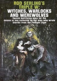 Produktbild: Rod Serling's Triple W: Witches, Warlocks and Werewolves