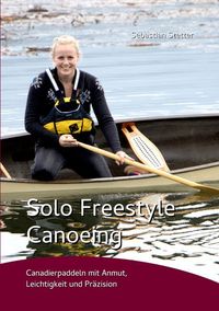 Bild vom Artikel Solo Freestyle Canoeing vom Autor Sebastian Stetter