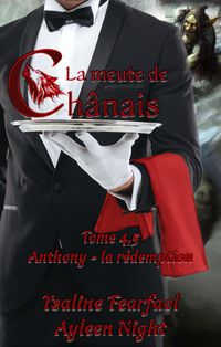 Produktbild: La meute de Ch&acirc;nais tome 4.5 : Anthony - la r&eacute;demption