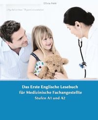Produktbild: Lerne medizinische Terminologie mit dem Ersten Englischen Lesebuch f&uuml;r Medizinische Fachangestellte