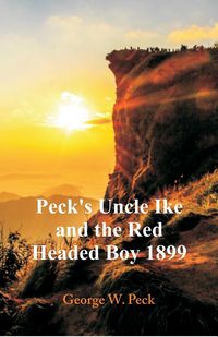 Produktbild: Peck's Uncle Ike and The Red Headed Boy 1899