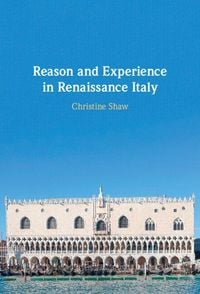 Produktbild: Reason and Experience in Renaissance Italy