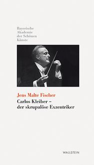 Produktbild: Carlos Kleiber - der skrupul&ouml;se Exzentriker
