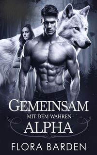 Produktbild: Gemeinsam Mit Dem Wahren Alpha